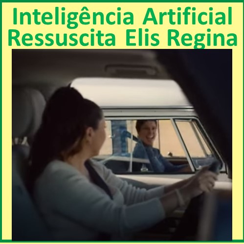 Comercial da VOLKS com ELIS REGINA feita por IA: Ainda somos os mesmos? 