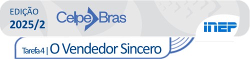 O vendedor sincero - Tarefa 4 Celpe-Bras 2025/2