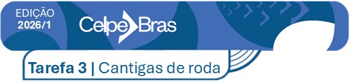 Cantigas de Roda - Celpe-Bras 2026